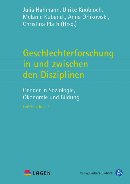 Buchcover LAGEN'da Band "Geschlechterforschung in und zwischen den Disziplinen. Gender in Soziologie, Ökonomie und Bildung"